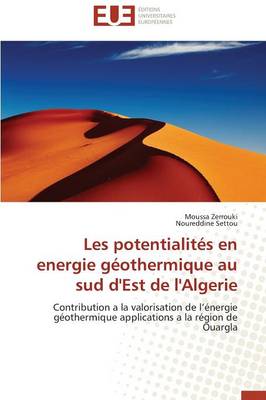 Cover of Les Potentialit s En Energie G othermique Au Sud d'Est de l'Algerie