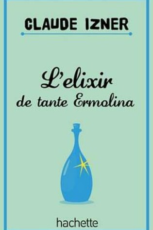 Cover of L'Elixir de Tante Ermolina