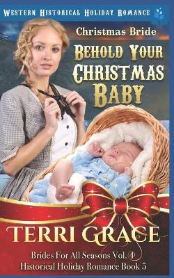 Book cover for Christmas Bride - Behold Your Christmas Baby