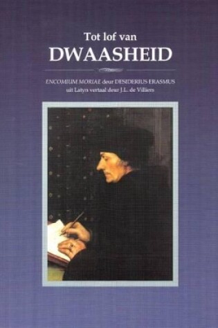 Cover of Tot Lof Van Dwaasheid
