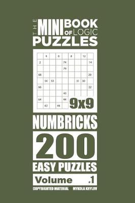 Cover of The Mini Book of Logic Puzzles - Numbricks 200 Easy (Volume 1)