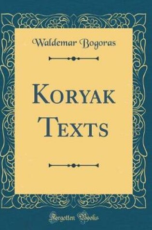 Cover of Koryak Texts (Classic Reprint)