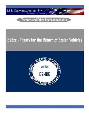Book cover for Belize - Treaty for the Return of Stolen Vehicles