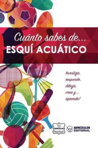 Cover of Cuanto sabes de... Esqui Acuatico