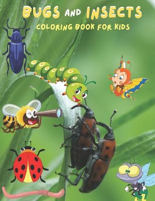 Book cover for Bugs And Insects Coloring Book For Kids