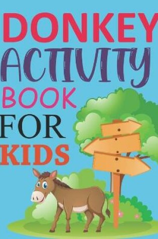 Cover of Donkey Activity Book For Kids