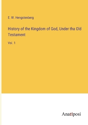 Book cover for History of the Kingdom of God, Under tha Old Testament