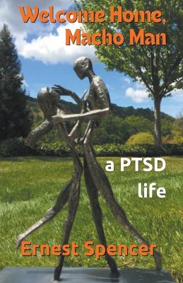 Book cover for Welcome Home, Macho Man - A PTSD Life