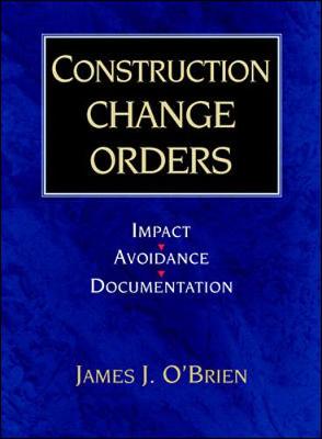 Book cover for Construction Change Orders: Impact, Avoidance, and Documentation