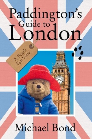 Cover of Paddington’s Guide to London