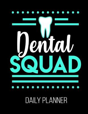 Book cover for Dental Squad Daily Planner