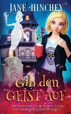 Book cover for Gib den Geist auf