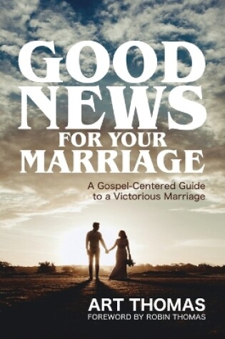 Cover of Good News for Your Marriage