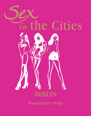 Book cover for Sex in the Cities  Vol 2 (Berlin)