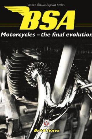 Cover of BSA Motorcycles - the final evolution