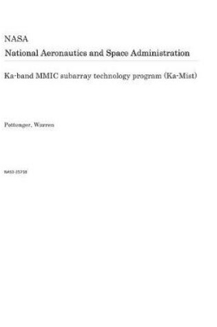 Cover of Ka-Band MMIC Subarray Technology Program (Ka-Mist)