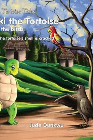 Cover of The Tortoise Tales Niki the tortoise and the birds