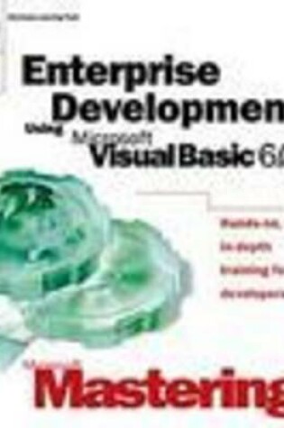 Cover of Mastering Enterprise Development Using Visual Basic 6