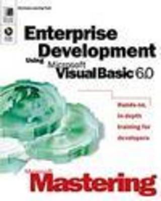Book cover for Mastering Enterprise Development Using Visual Basic 6