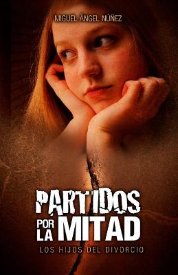 Book cover for Partidos por la mitad