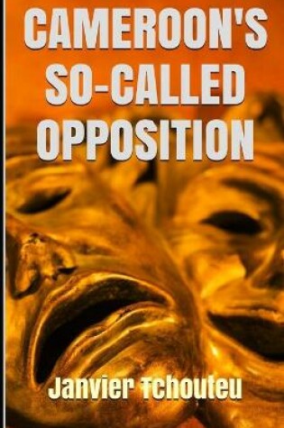 Cover of Cameroon's So-Called Opposition