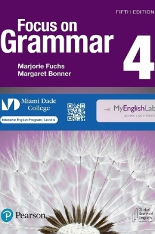 Cover of Focus on Grammar Level 4 Student's Book with Myenglishlab for Miami Dade College