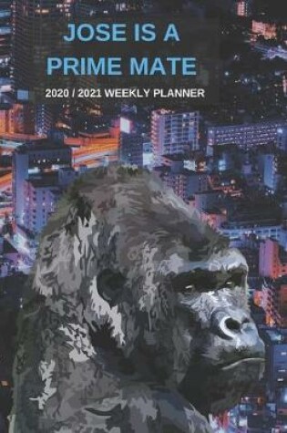 Cover of 2020 / 2021 Two Year Weekly Planner For Jose Name Funny Gorilla Pun Appointment Book Gift Two-Year Agenda Notebook