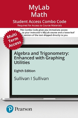 Book cover for Mylab Math with Pearson Etext -- Combo Access Card -- For Algebra and Trigonometry Enhanced with Graphing Utilities (24 Months)