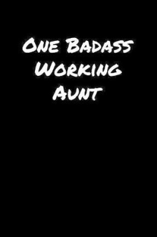 Cover of One Badass Working Aunt