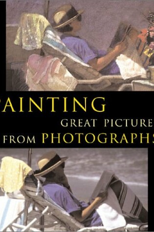 Cover of Painting Great Pictures from Photographs