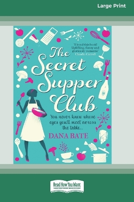 The Secret Supper Club by Dana Bate