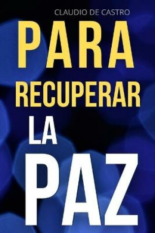 Cover of Para Recuperar la Paz