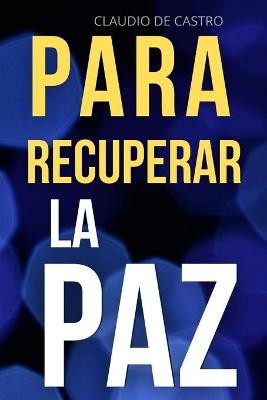 Book cover for Para Recuperar la Paz