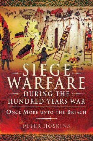 Cover of Siege Warfare during the Hundred Years War