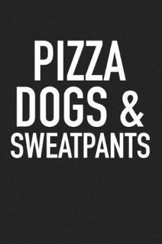 Cover of Pizza Dogs and Sweatpants