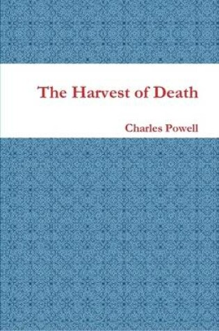 Cover of The Harvest of Death