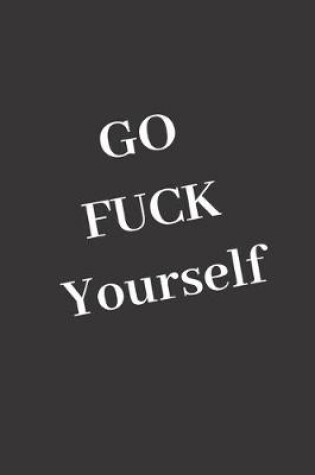 Cover of Go Fuck Yourself