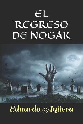 Book cover for El Regreso de Nogak