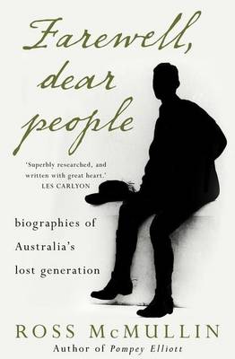 Cover of Farewell, Dear People: Biographies of Australia's lost generation