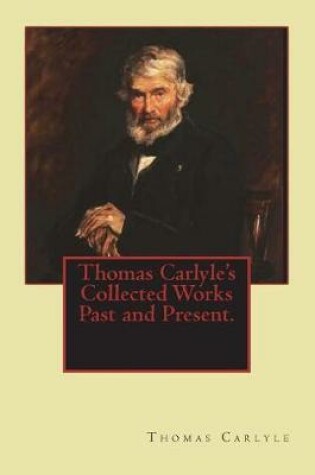 Cover of Thomas Carlyle's Collected Works Past and Present.