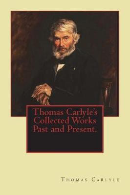 Book cover for Thomas Carlyle's Collected Works Past and Present.