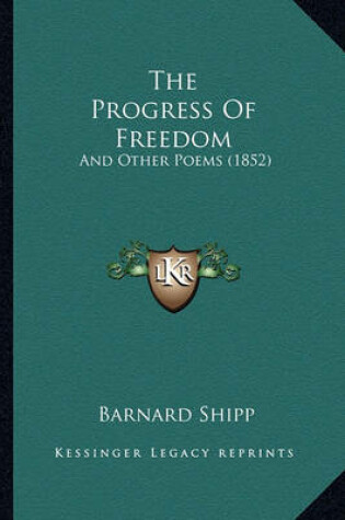 Cover of The Progress of Freedom the Progress of Freedom