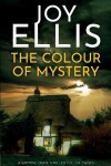 Book cover for THE COLOUR OF MYSTERY a gripping crime thriller full of twists