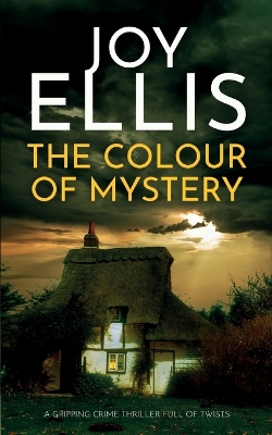 Book cover for THE COLOUR OF MYSTERY a gripping crime thriller full of twists