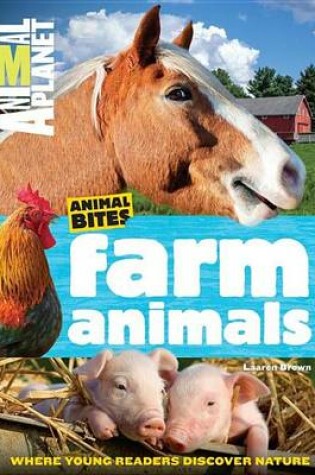 Cover of Farm Animals (Animal Planet Animal Bites)