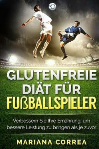 Cover of GLUTENFREIE DIAT Fur FUSBALLSPIELER