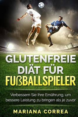 Book cover for GLUTENFREIE DIAT Fur FUSBALLSPIELER