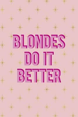 Book cover for Blondes Do It Better