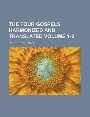 Book cover for The Four Gospels Harmonized and Translated Volume 1-2