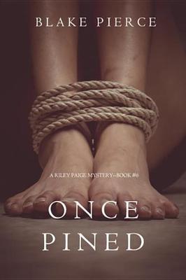 Cover of Once Pined (a Riley Paige Mystery-Book 6)